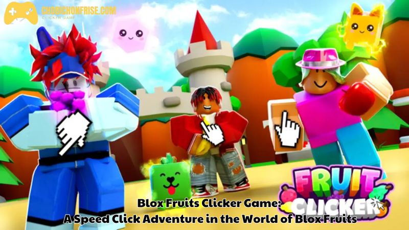 Blox Fruits Clicker Game